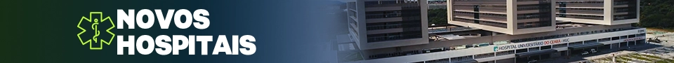 Novos Hospitais - Governo do Ceará